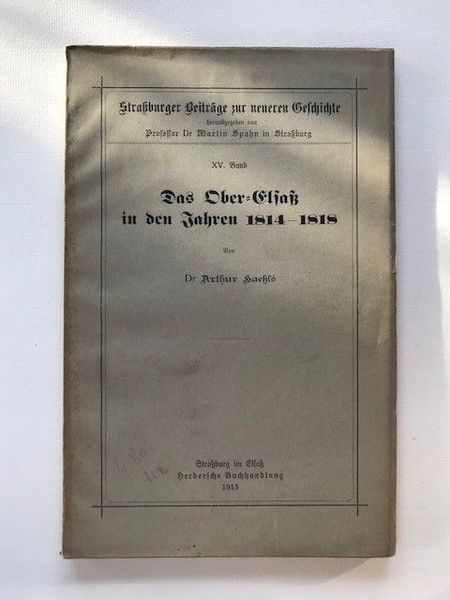 Product image Arthur Häkle. Das Ober-Elsass in den jähren 1814-1818.