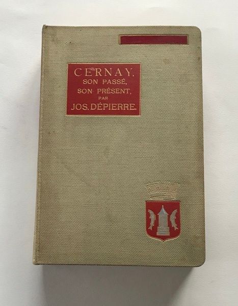 Image du produit Cernay, son passé, son présent. J. Dépierre. 1907.