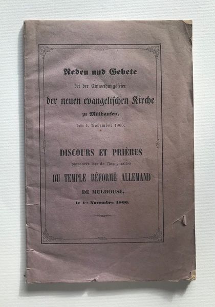 Product image Discours et prières prononcées lors de l'inauguration du Temple réformé allemand de Mulhouse.