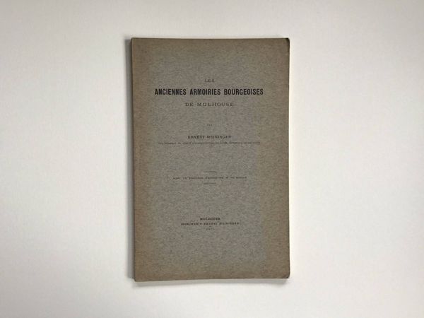 Product image Ernest Meininger. Les Anciennes armoiries bourgeoises de Mulhouse.