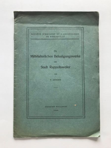Product image F. Jaeger. Die Mittelalterlichen Befestigungswerke der Stadt Rappoltsweiler.