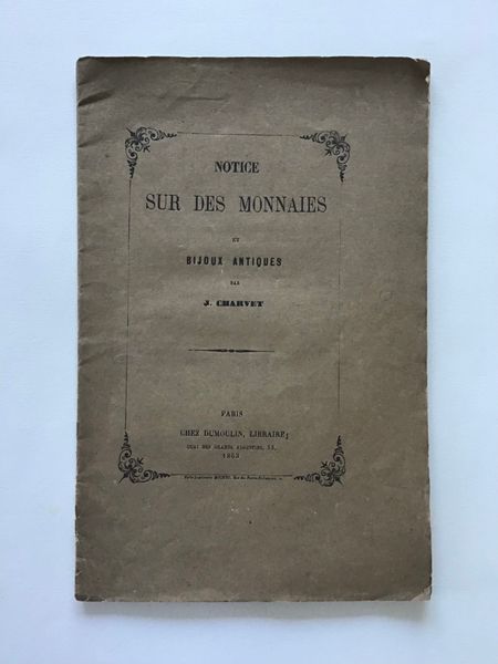 Produktbild J. Charvet. Notice sur des monnaies et bijoux antiques.