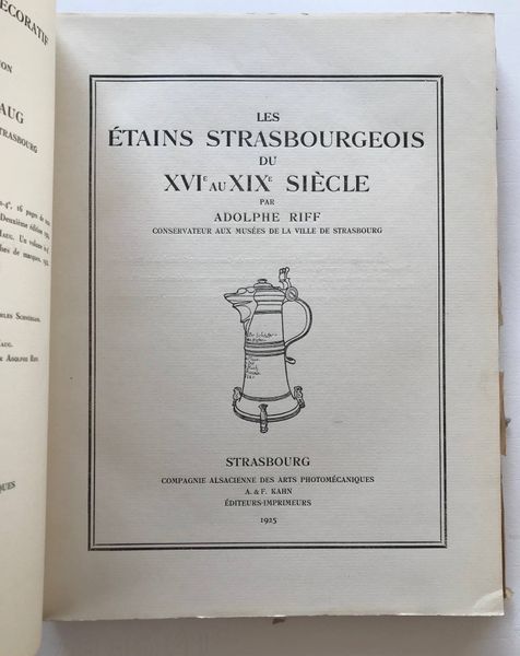 Product image Les étains strasbourgeois. Adolphe Riff.