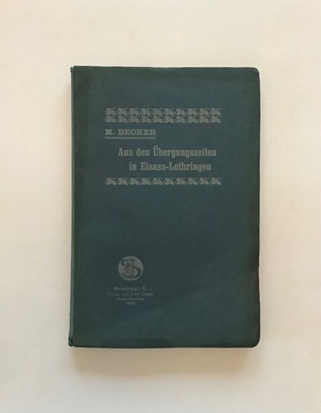 Productafbeelding M. Decker. Aus den Übergangszeiten in Elsass-Lothringen.
