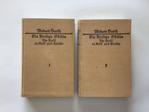 Product image Médard Barth. Die Heilige Odilia. Ihr Kult, in Volk und Kirche.