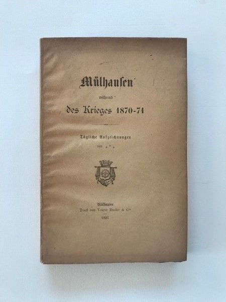 Image du produit Meininger. Mülhausen während des Krieges 1870-1871.