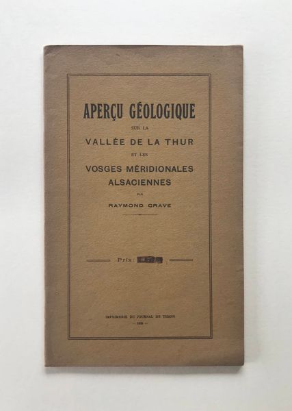 Image du produit Raymond Crave. Aperçu géologique sur la Vallée de la Thur.