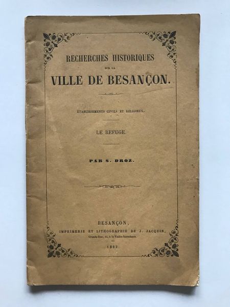 Product image Recherches historiques sur Besançon. Le refuge.