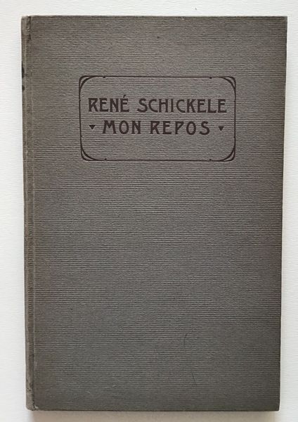 Image du produit René Schickelé. Mon repos.